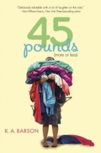 Review: 45 Pounds (More or Less) by K.A. Barson