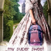 Review: My Super Sweet Sixteenth Century by Rachel Harris