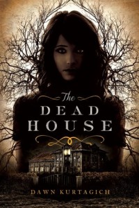 Review: The Dead House by Dawn Kurtagich
