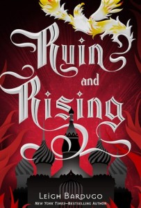 Review: Ruin and Rising by Leigh Bardugo