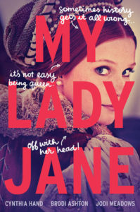 Review: My Lady Jane by Brodi Ashton, Cynthia Hand and Jodi Meadows