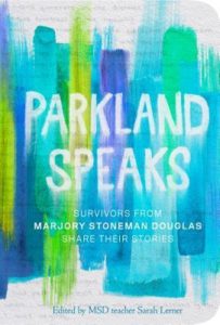 Review: Parkland Speaks: Survivors from Marjory Stoneman Douglas Share Their Stories by Sarah Lerner (Editor) – (Blog Tour)