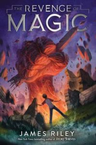 Spotlight Post: The Revenge of Magic by James Riley