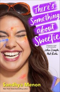 Review: There’s Something About Sweetie by Sandhya Menon