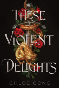 Spotlight Post: These Violent Delights by Chloe Gong
