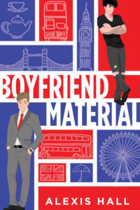 Review: Boyfriend Material by Alexis Hall