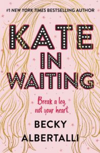 Review: Kate in Waiting by Becky Albertalli