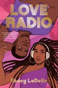 Spotlight Post: Love Radio by Ebony LaDelle